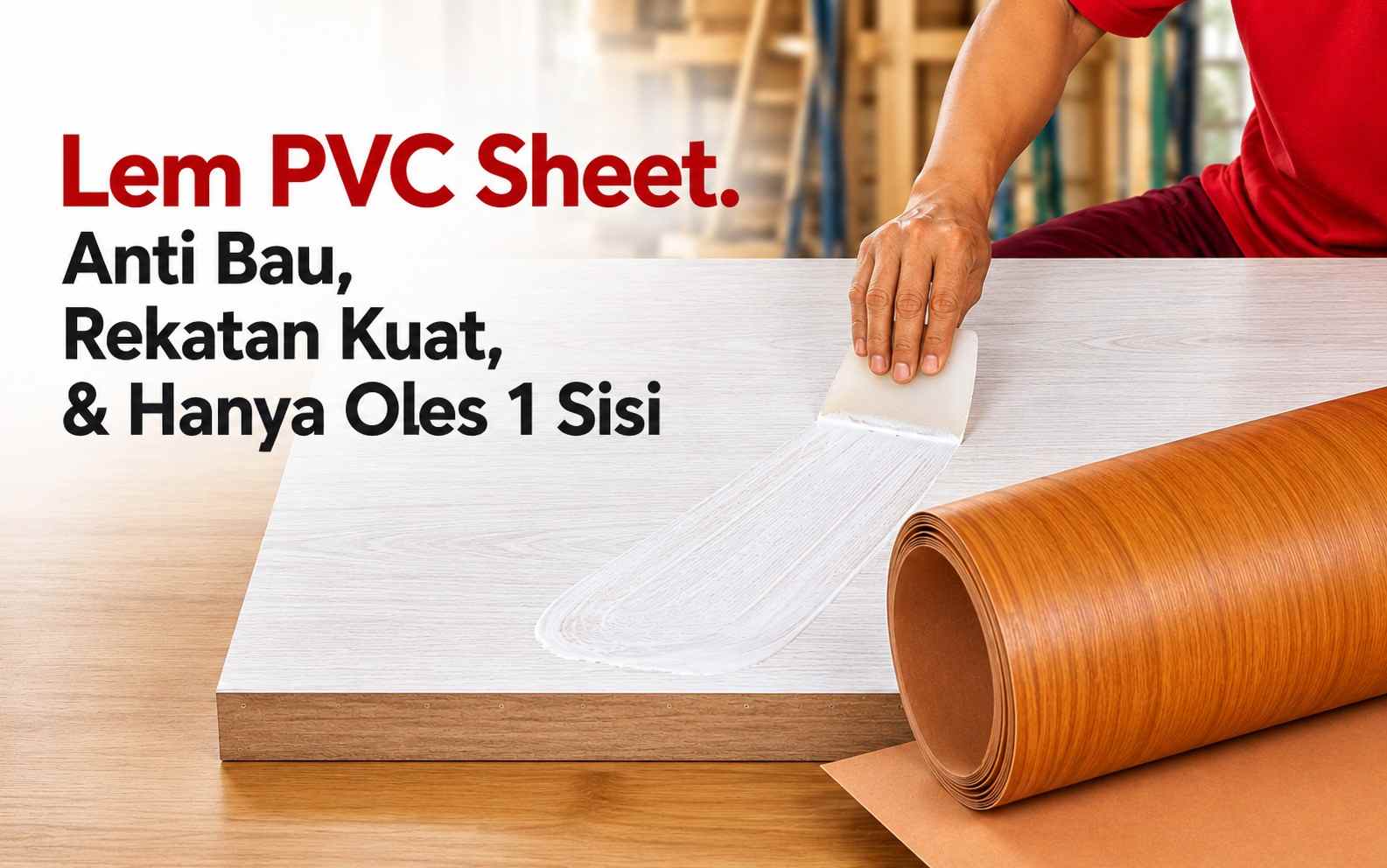 Lem PVC Sheet Tanpa Bau Menyengat, Daya Rekat Maksimal