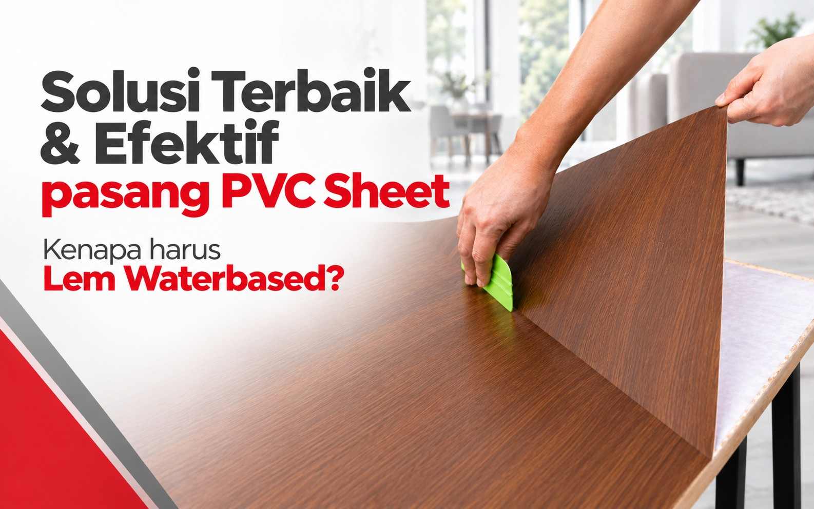 Rekomendasi Lem PVC Sheet Terbaik untuk Hasil Rekat Kuat dan Tahan Lama